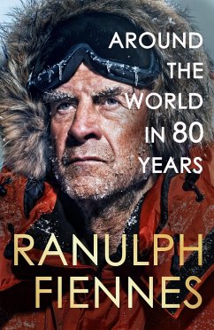 Around the World in 80 Years - Fiennes, Ranulph