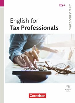 Short Course Series B2+. English for Tax Professionals - Coursebook with Online Audio Files incl. E-Book - Mustu, Patrick