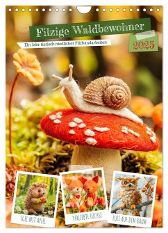 Filzige Waldbewohner - Ein Jahr tierisch niedlicher Filzhandarbeiten (Wandkalender 2025 DIN A4 hoch), CALVENDO Monatskalender