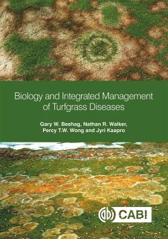 Biology and Integrated Management of Turfgrass Diseases (eBook, ePUB) - Beehag, Gary W.; Walker, Nathan R.; Wong, Percy T. W.; Kaapro, Jyri