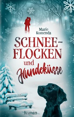 Schneeflocken und Hundeküsse - Komenda, Marie