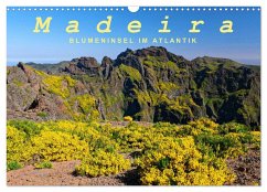 Madeira Blumeninsel im Atlantik (Wandkalender 2025 DIN A3 quer), CALVENDO Monatskalender