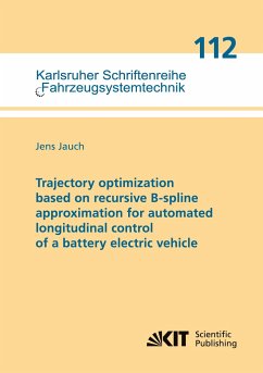 Trajectory optimization based on recursive B-spline approximation for automated longitudinal control of a battery electric vehicle - Jauch, Jens