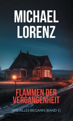 Flammen der Vergangenheit - Lorenz, Michael