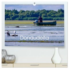 Donau-Delta (hochwertiger Premium Wandkalender 2025 DIN A2 quer), Kunstdruck in Hochglanz