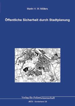 Öffentliche Sicherheit durch Stadtplanung - Möllers, Martin H. W.