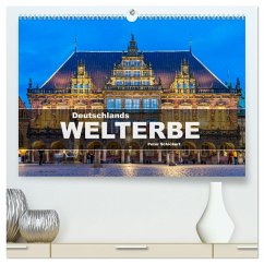 Deutschlands Welterbe (hochwertiger Premium Wandkalender 2025 DIN A2 quer), Kunstdruck in Hochglanz