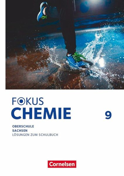 Fokus Chemie 9. Schuljahr Mittlere Schulformen. Oberschulen Sachsen - Lösungen zum Schulbuch