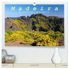 Madeira Blumeninsel im Atlantik (hochwertiger Premium Wandkalender 2025 DIN A2 quer), Kunstdruck in Hochglanz - Calvendo;Lielischkies, Klaus