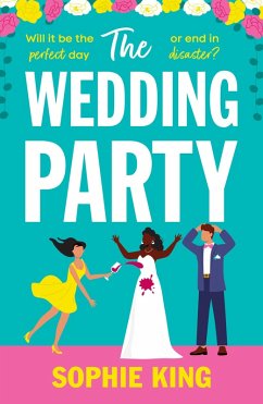 The Wedding Party (eBook, ePUB) - King, Sophie