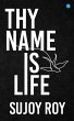 Thy Name Is Life - Bild 1