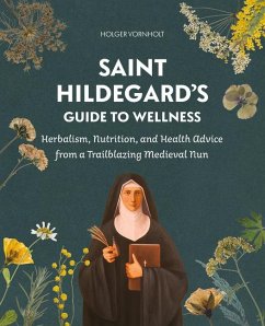 Saint Hildegard's Guide to Wellness - Vornholt, Holger