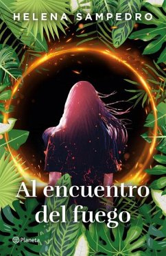 Al Encuentro del Fuego / Encountering the Fire - Sampedro, Helena