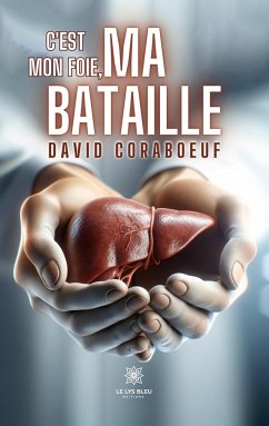 C'est mon foie, ma bataille - David Coraboeuf