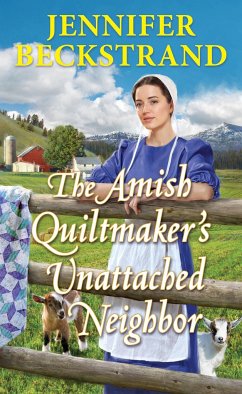 The Amish Quiltmaker's Unattached Neighbor - Beckstrand, Jennifer