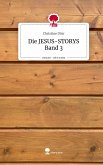 Die JESUS-STORYS Band 3. Life is a Story - story.one