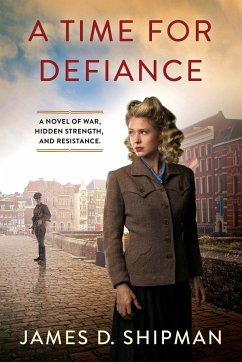 A Time for Defiance - Shipman, James D