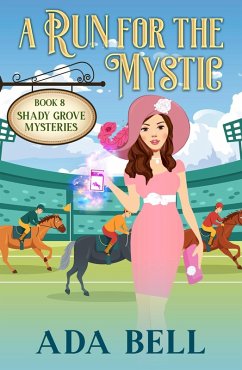 A Run for the Mystic (Shady Grove Psychic Mystery, #8) (eBook, ePUB) - Bell, Ada