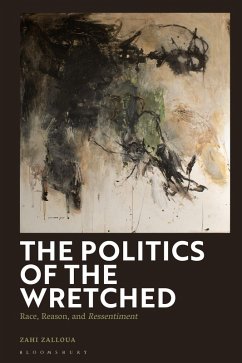 The Politics of the Wretched - Zalloua, Zahi (Department of Foreign Languages and Literatures / Whi