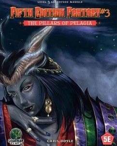 Fifth Edition Fantasy #3: The Pillars of Pelagia - Doyle, Chris