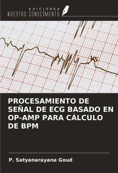 PROCESAMIENTO DE SEÑAL DE ECG BASADO EN OP-AMP PARA CÁLCULO DE BPM - Goud, P. Satyanarayana