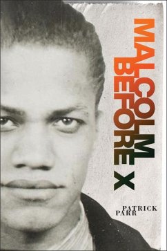 Malcolm Before X - Parr, Patrick