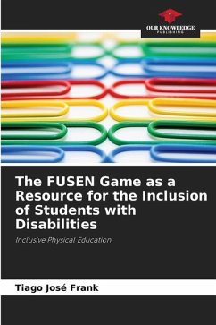 The FUSEN Game as a Resource for the Inclusion of Students with Disabilities - José Frank, Tiago