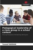 Pedagogical leadership of a class group in a school context