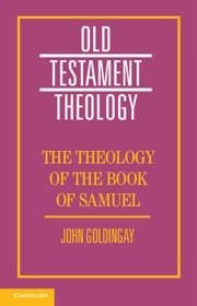 The Theology of the Book of Samuel - Goldingay, John (Fuller Theological Seminary, California)