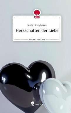 Herzschatten der Liebe. Life is a Story - story.one - Junis_Storyikarus