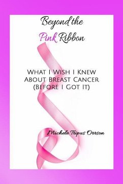 Beyond the Pink Ribbon - Orrson, Michele Tripus