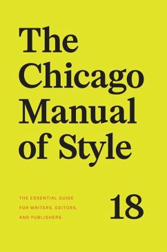 The Chicago Manual of Style, 18th Edition - The University of Chicago Press Editorial Staff