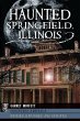 Haunted Springfield, Illinois - Bild 1