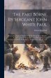 The Part Borne By Sergeant John White... - Bild 1