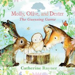 Molly, Olive, and Dexter: The Guessing Game - Rayner, Catherine