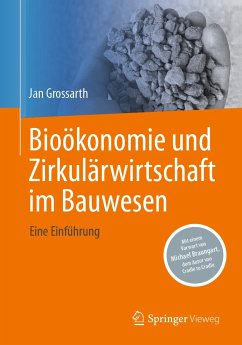 Bioökonomie und Zirkulärwirtschaft im Bauwesen (eBook, PDF) - Grossarth, Jan