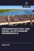 IMMUNOTOXICITEIT VAN DIESEL IN ESTUARIENE MODDERWULK