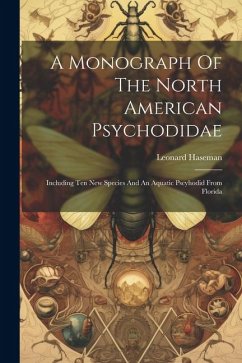 A Monograph Of The North American Psychodidae - Haseman, Leonard