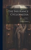 The Insurance Cyclopaedia; Volume 1