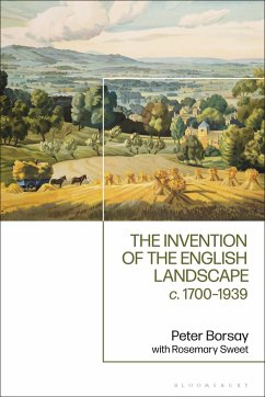 The Invention of the English Landscape - Borsay, Peter; Sweet, Rosemary