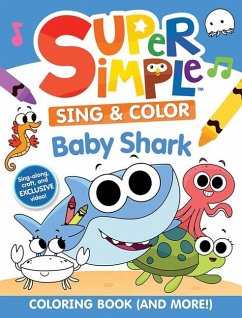 Super Simple Sing & Color: Baby Shark Coloring Book - Publications, Dover