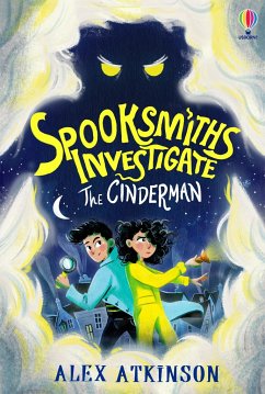 Spooksmiths Investigate: The Cinderman - Atkinson, Alex