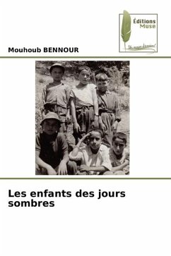 Les enfants des jours sombres - BENNOUR, Mouhoub