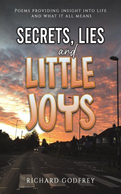 Secrets, Lies and Little Joys - Godfrey, Richard
