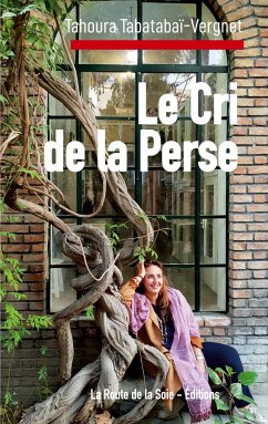 Le cri de la Perse - Tabatabaï-Vergnet, Tahoura