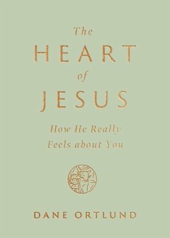 The Heart of Jesus - Ortlund, Dane
