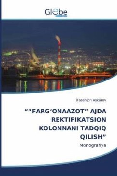 ¿¿FARG¿ONAAZOT¿ AJDA REKTIFIKATSION KOLONNANI TADQIQ QILISH¿ - Askarov, Xasanjon