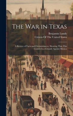 The War in Texas - Lundy, Benjamin