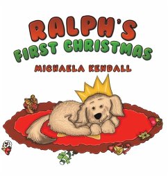 Ralph's First Christmas - Kendall, Michaela