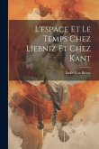 L'espace Et Le Temps Chez Liebniz Et Chez Kant